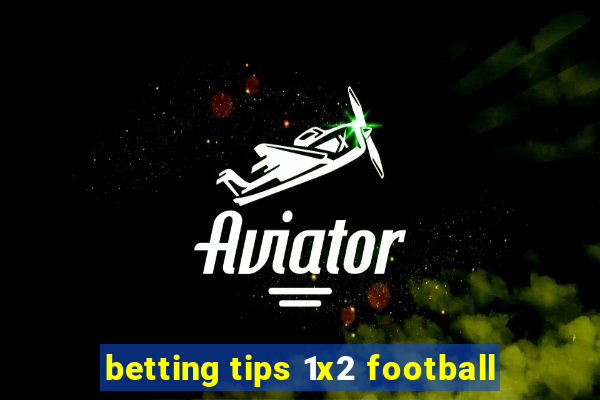 betting tips 1x2 football